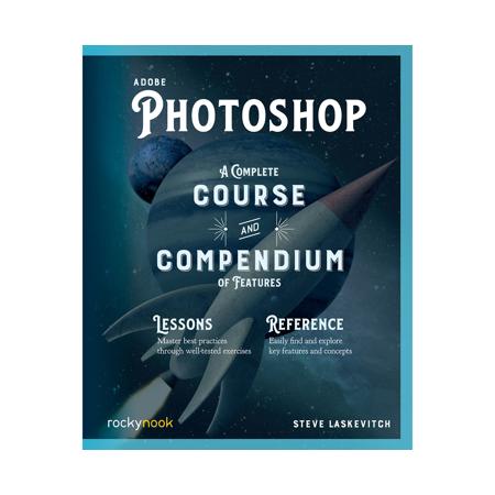 Rocky Nook Adobe Photoshop: A Complete Course And Compendium Of ...