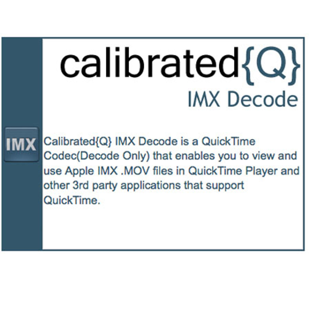 

Calibrated Software CalibratedQ} IMX Decode for Windows